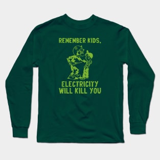 vintage electricity will kill you - green distressed Long Sleeve T-Shirt